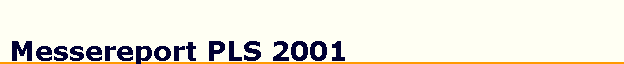 Messereport PLS 2001